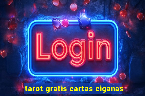 tarot gratis cartas ciganas