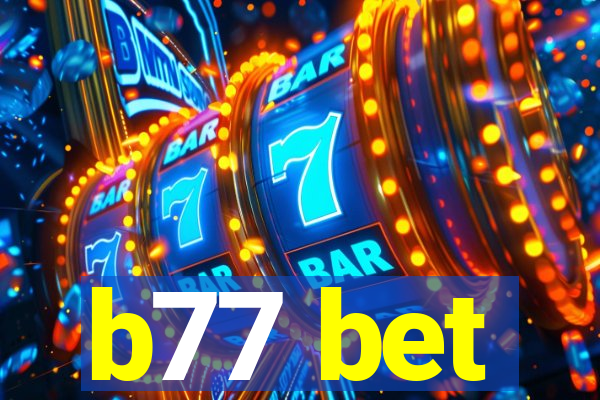 b77 bet