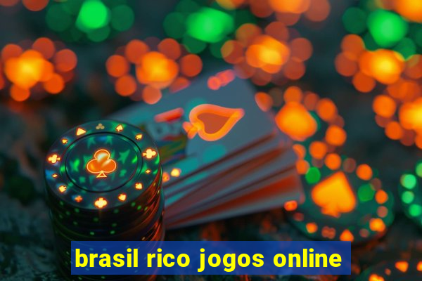 brasil rico jogos online