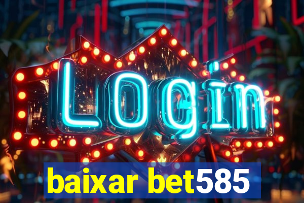 baixar bet585