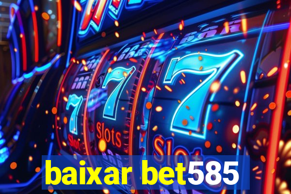 baixar bet585