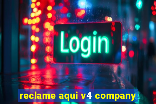 reclame aqui v4 company