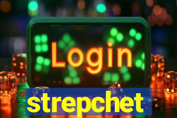 strepchet