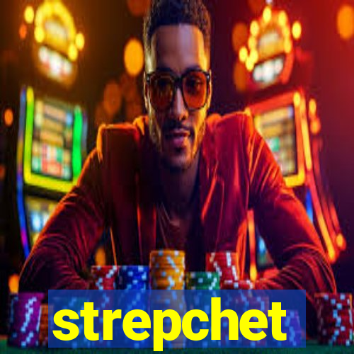 strepchet