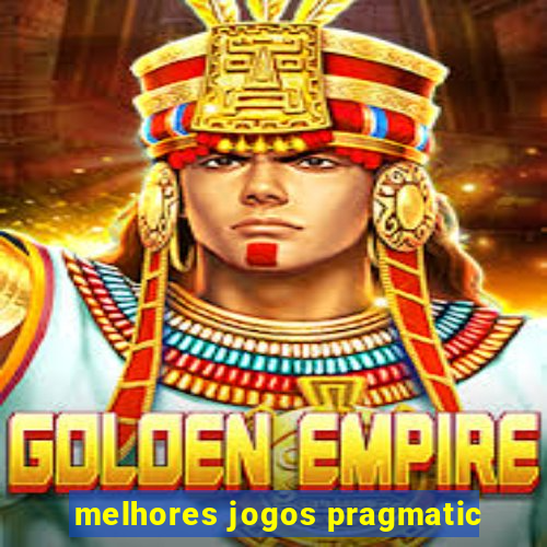 melhores jogos pragmatic