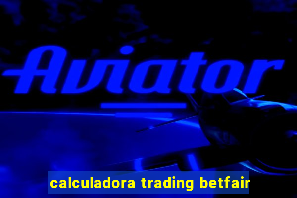 calculadora trading betfair