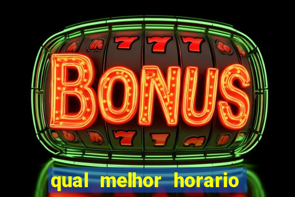 qual melhor horario para jogar betano