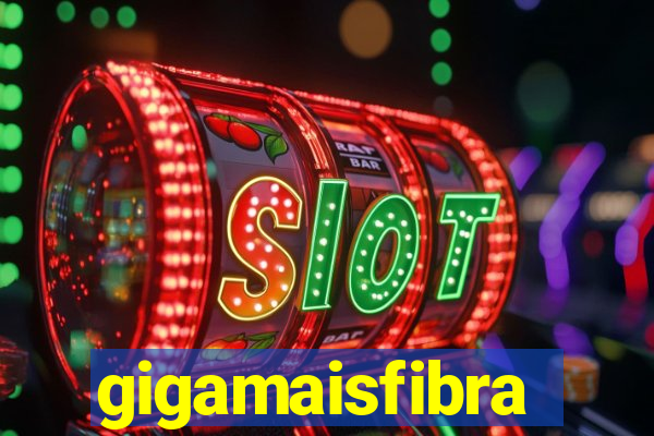 gigamaisfibra