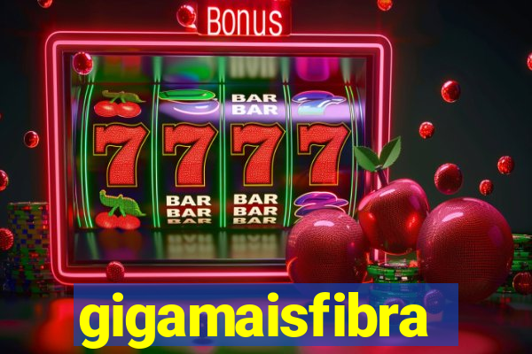 gigamaisfibra