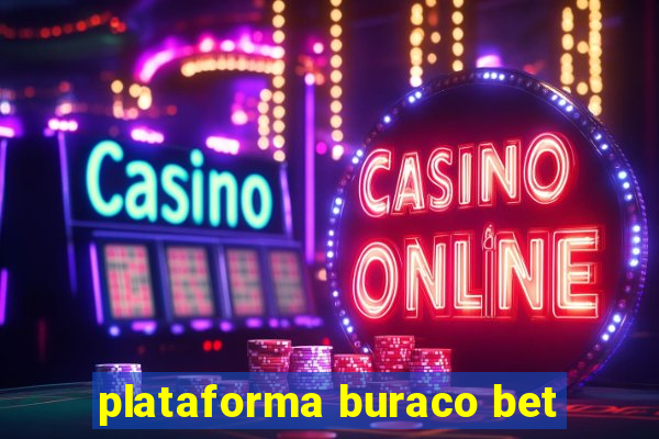 plataforma buraco bet