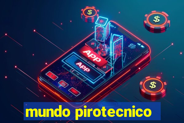 mundo pirotecnico