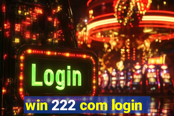 win 222 com login