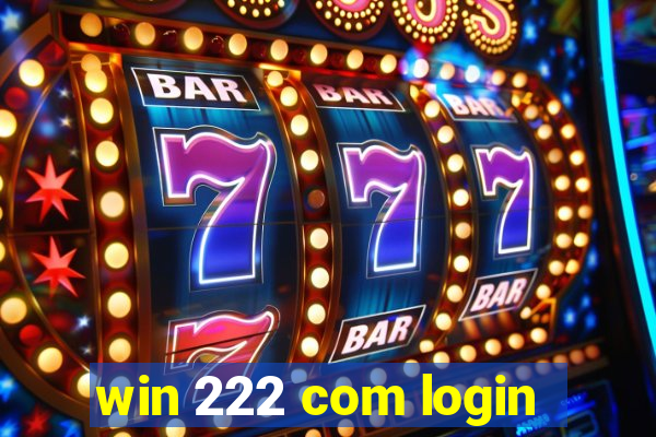 win 222 com login