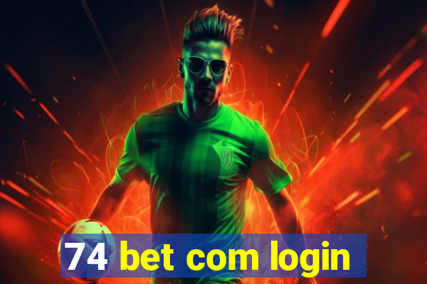 74 bet com login