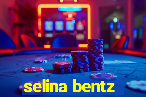 selina bentz