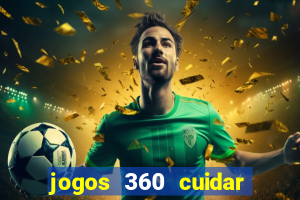 jogos 360 cuidar de bebe