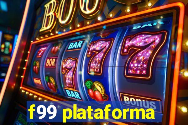 f99 plataforma