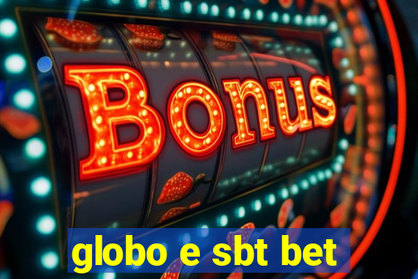 globo e sbt bet