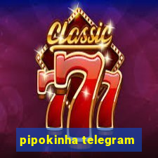 pipokinha telegram