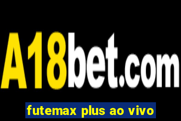 futemax plus ao vivo