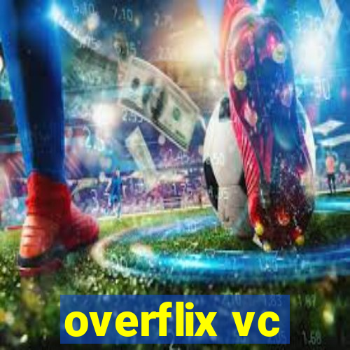 overflix vc