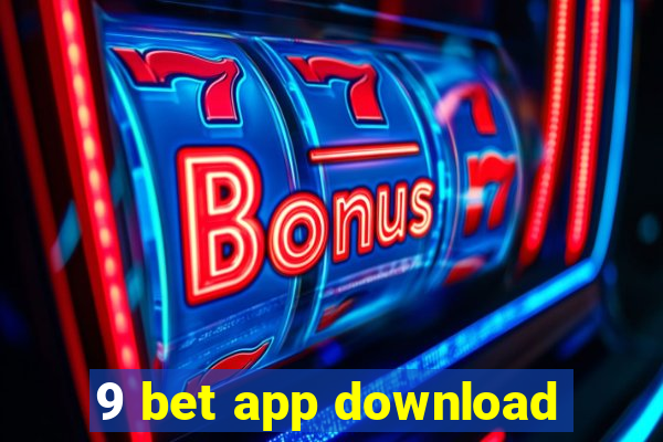 9 bet app download