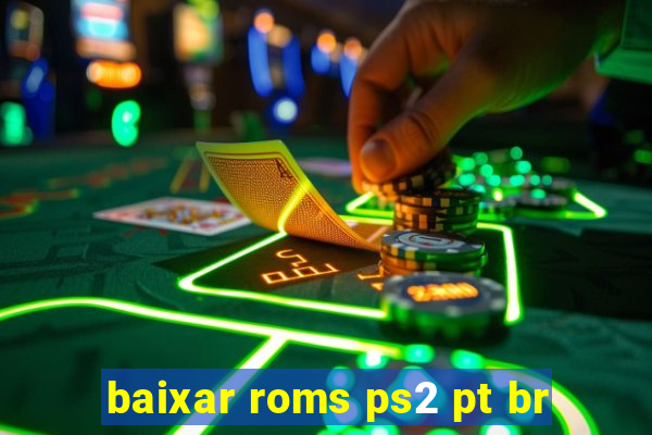 baixar roms ps2 pt br