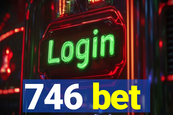 746 bet