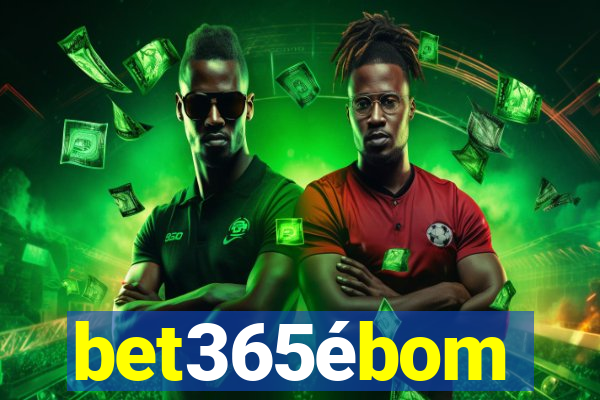 bet365ébom