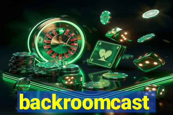 backroomcast