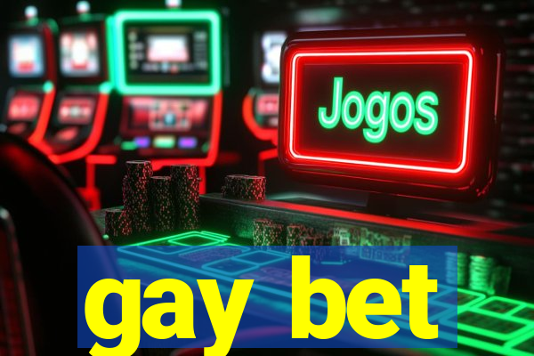 gay bet