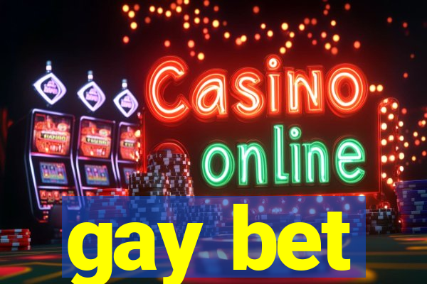 gay bet