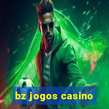 bz jogos casino