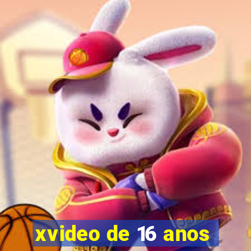 xvideo de 16 anos