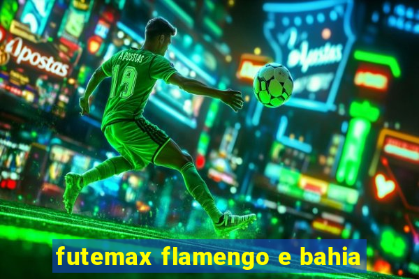 futemax flamengo e bahia