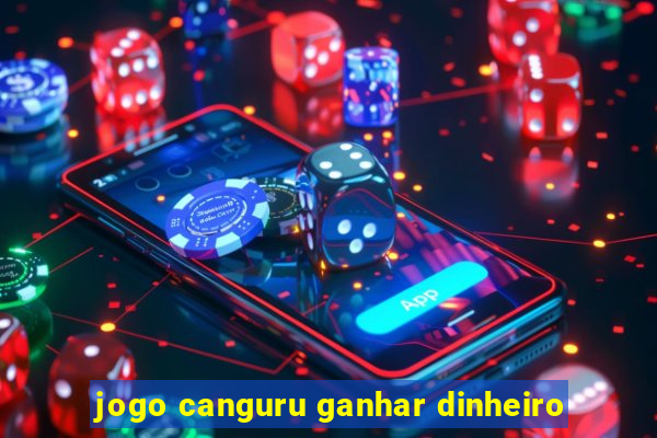 jogo canguru ganhar dinheiro