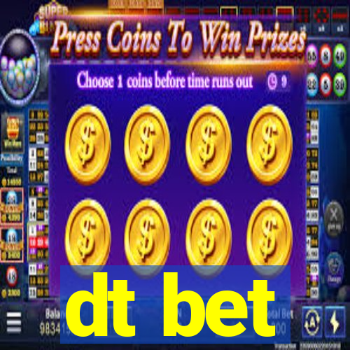 dt bet