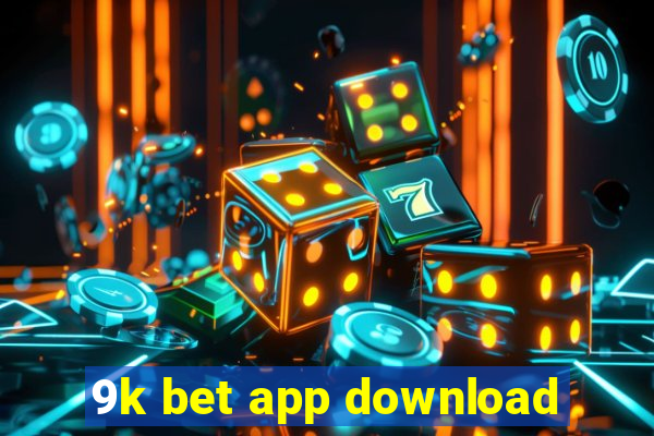 9k bet app download