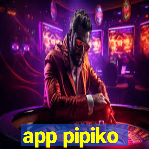 app pipiko