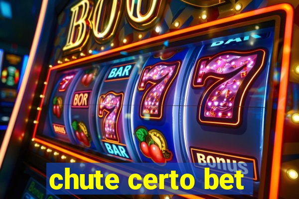 chute certo bet