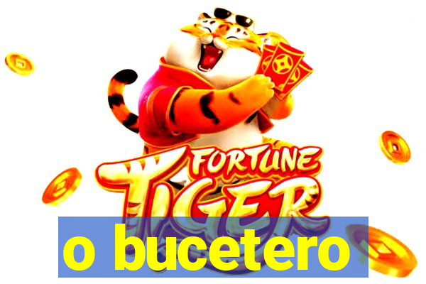 o bucetero