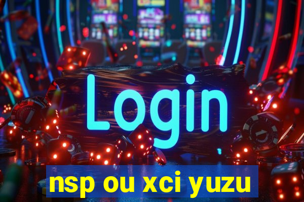 nsp ou xci yuzu