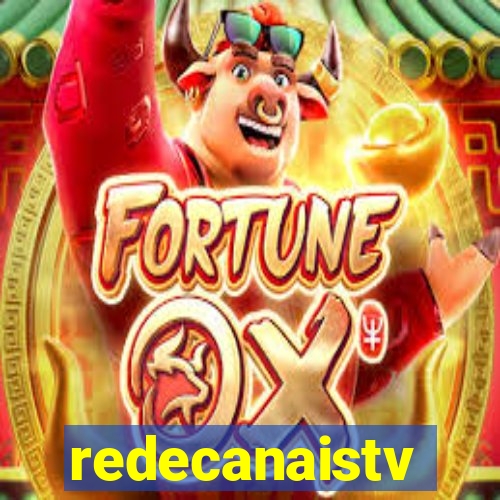 redecanaistv