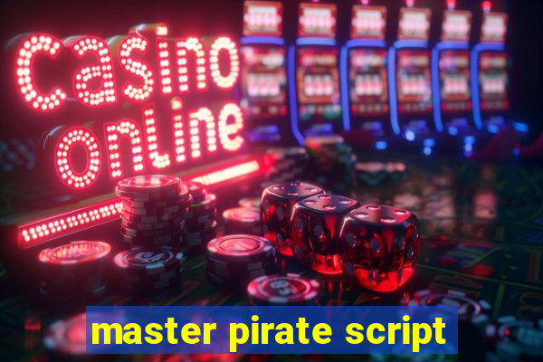 master pirate script