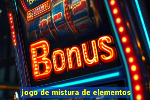 jogo de mistura de elementos