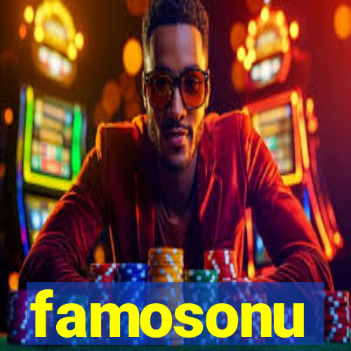 famosonu