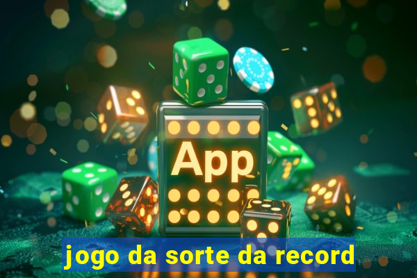 jogo da sorte da record