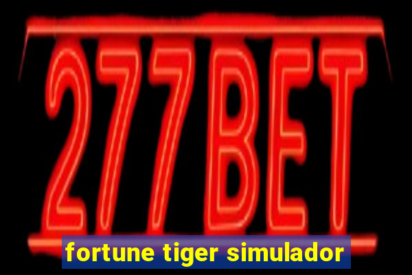 fortune tiger simulador