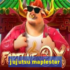 jujutsu maplestar