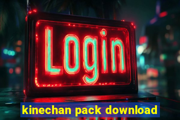 kinechan pack download